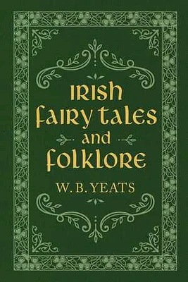 Irish Fairy Tales and Folklore