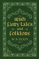 Irish Fairy Tales and Folklore