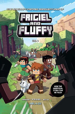 The Minecraft-inspired Misadventures of Frigiel and Fluffy Vol 1