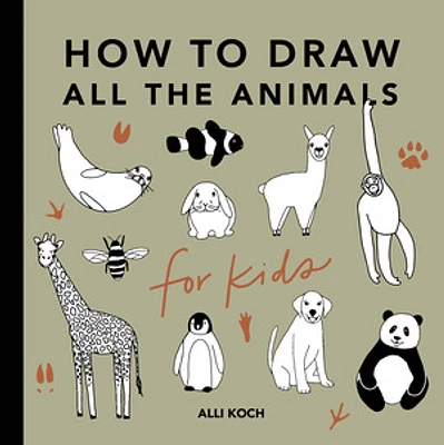 All the Animals: How to Draw Books for Kids