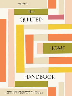 The Quilted Home Handbook