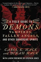 A Field Guide to Demons, Vampires, Fallen Angels, and Other Subversive Spirits