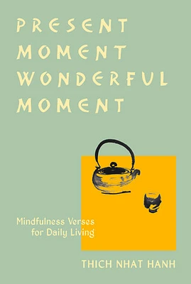 Present Moment Wonderful Moment (Revised Edition)