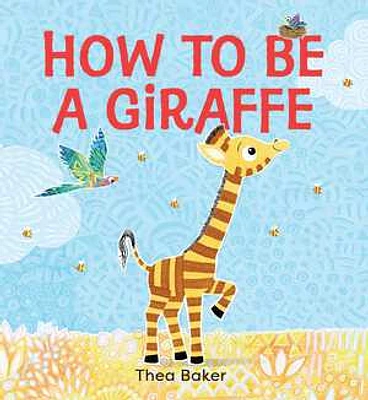 How to be a Giraffe