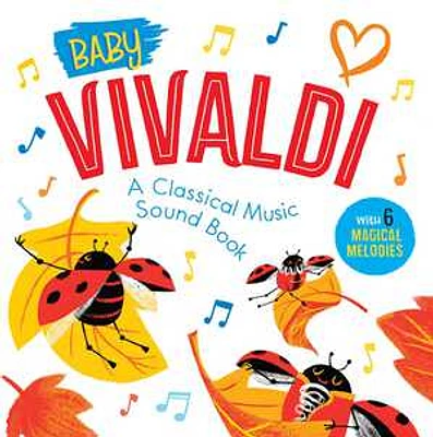 Baby Vivaldi: A Classical Music Sound Book (With 6 Magical Melodies)