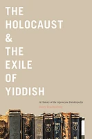 The Holocaust & the Exile of Yiddish