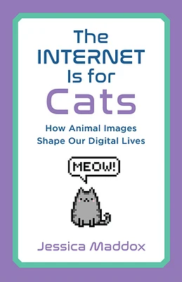 The Internet Is for Cats