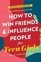 How to Win Friends and Influence People for Teen Girls