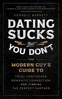 Dating Sucks, but You Don't