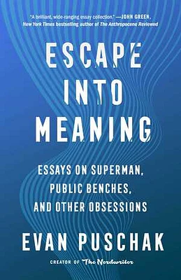 Escape into Meaning