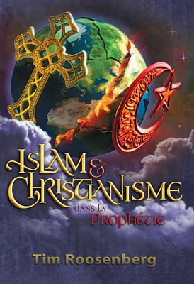 Islam & christianisme dans la Prophétie