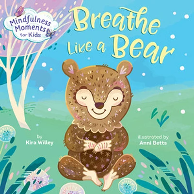 Mindfulness Moments for Kids: Breathe Like a Bear