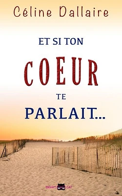 Et si ton coeur te parlait...