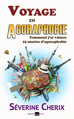 Voyage en Agoraphobie