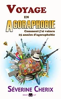 Voyage en Agoraphobie