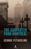 Carpenter from Montreal, The