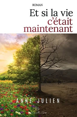 Et si la vie c'était maintenant