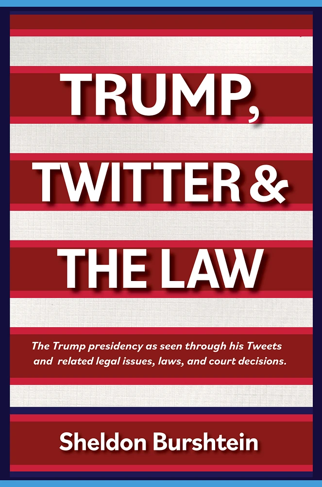 Trump, Twitter & The Law