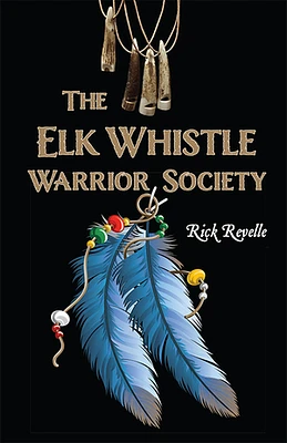 The Elk Whistle Warrior Society