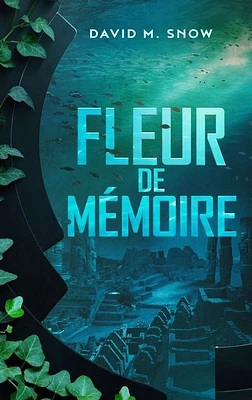 Trilogie Amarante T.5 : Fleur de Mémoire