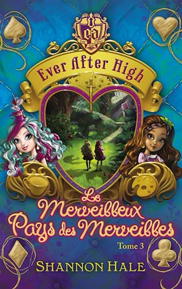 Ever after high T.3: Le merveilleux pays des merveilles