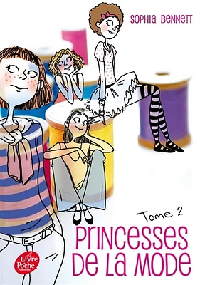 Vie est un conte de filles(La) T.2: Princesses de la mode