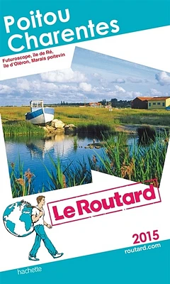 Poitou-Charentes: Marais Poitevin, Futuroscope, Îles-Ré...2015