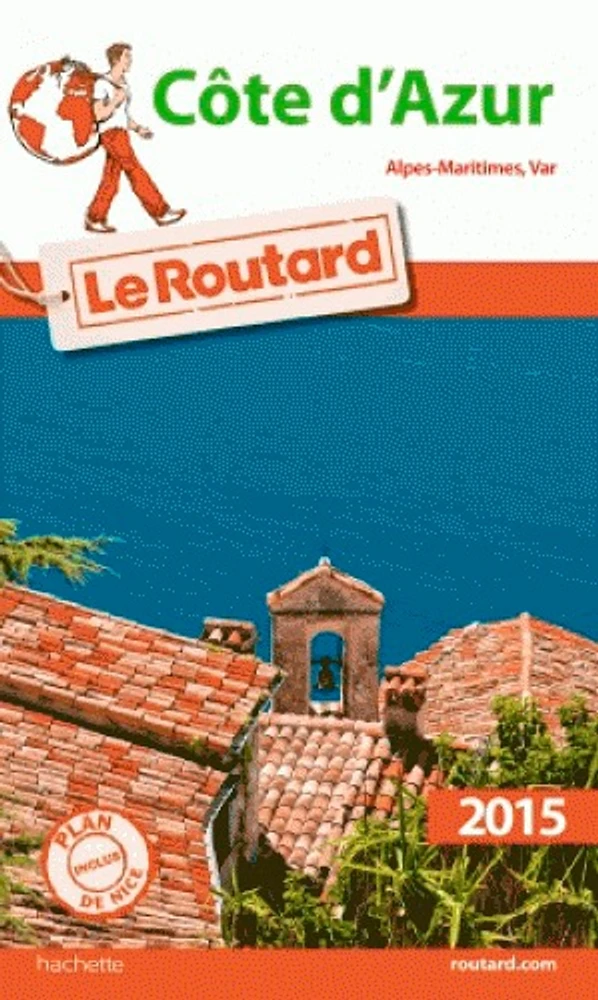 Côte d'Azur: Alpes-Maritimes, Var : 2015