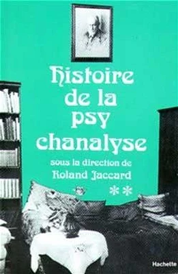 Histoire de la psychanalyse T.2 : Histoire de la psychanalyse, Vo