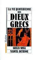 La Vie quotidienne des dieux grecs