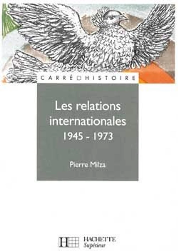 Les relations internationales de 1945 à 1973 T.1 : Les relations