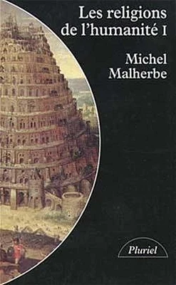 Les Religions de l'humanité T.1 : Les Religions de l'humanité, Vo