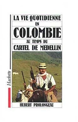 La Vie quotidienne en Colombie sous le cartel de Medellin