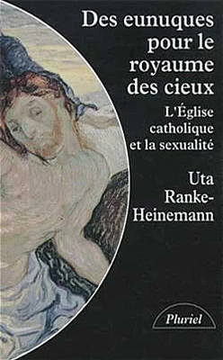 Des Eunuques pour le royaume des cieux