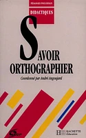 Savoir orthographier à l'école primaire