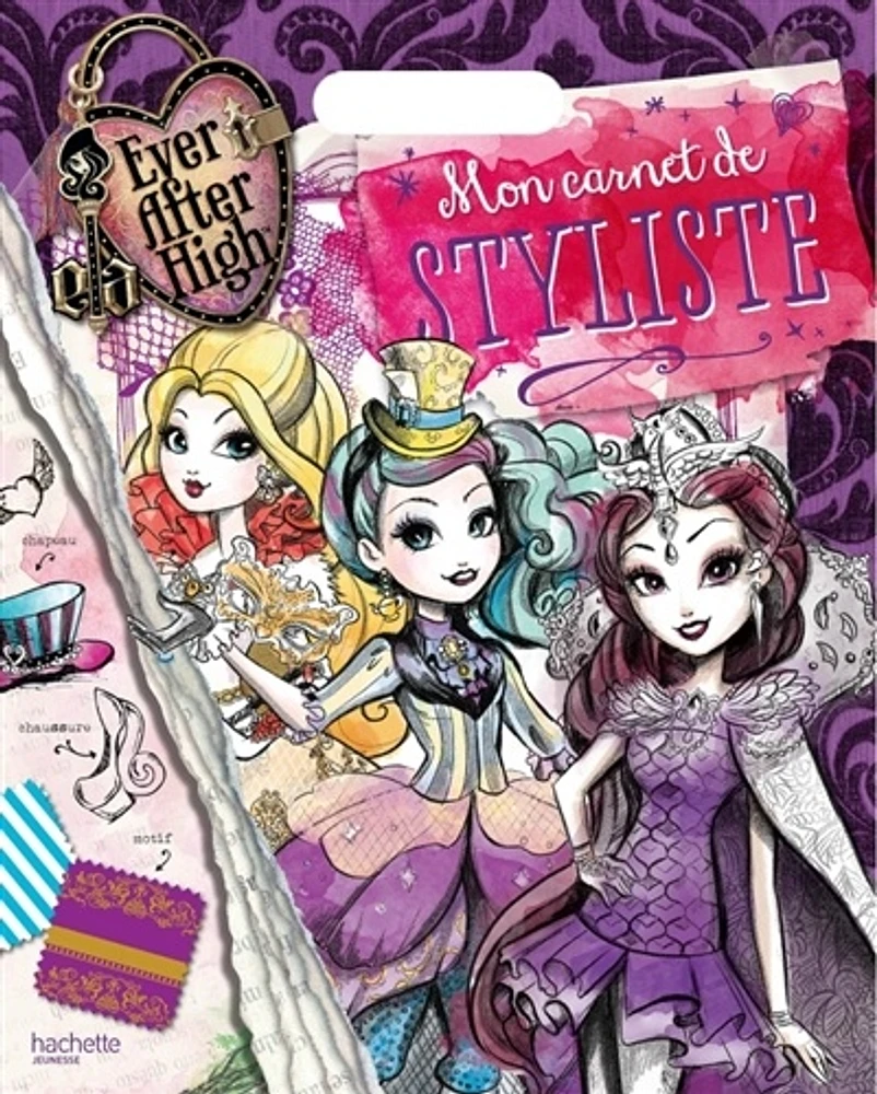 Ever After High: carnet de stylisme