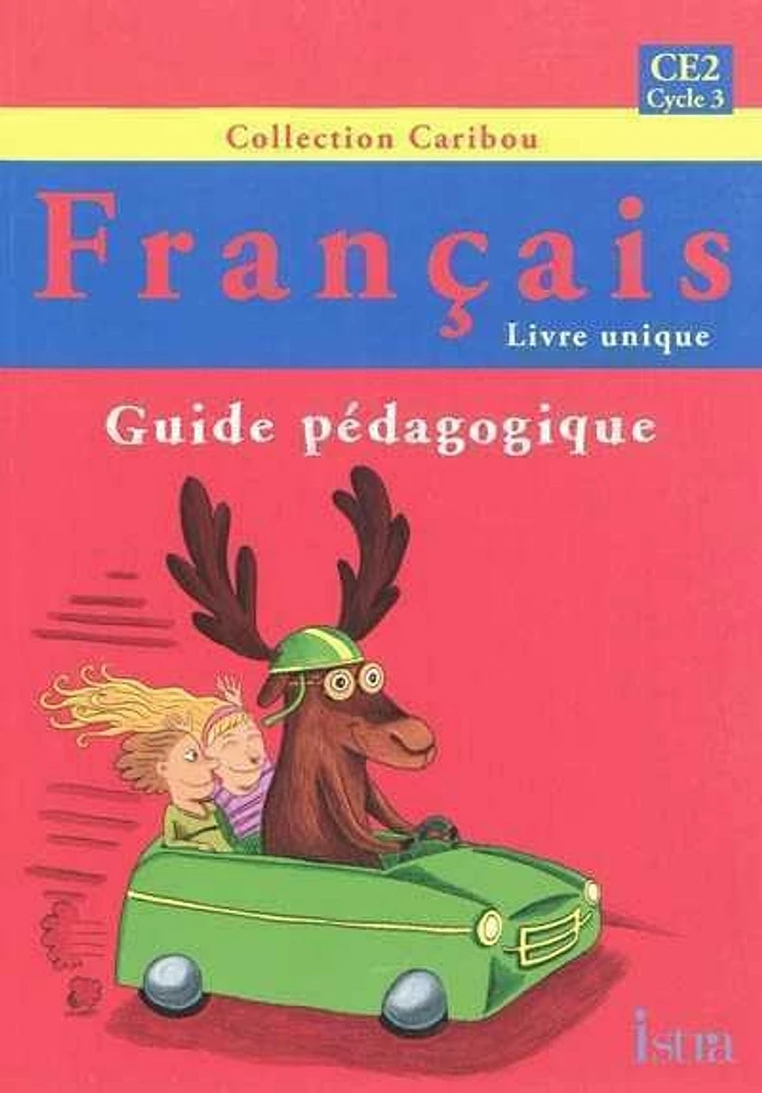 Français CE2, cycle 3: guide pédagogique