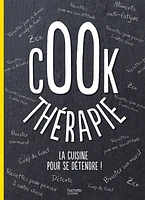 Cook thérapie :la cuisine pour se détendre!