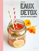 Eaux détox: recettes fraîches et vitaminées