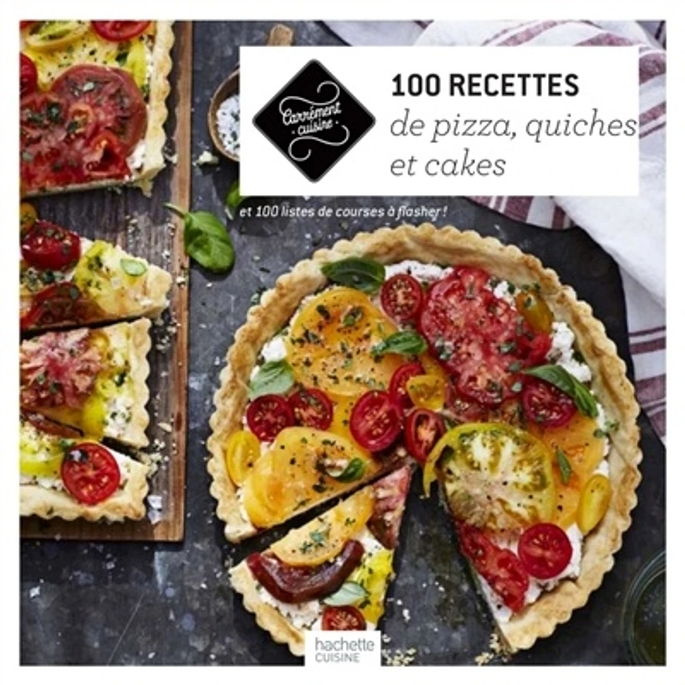 100 recettes de pizzas, cakes et tartes salées