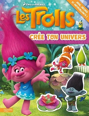 Les Trolls : crée ton univers