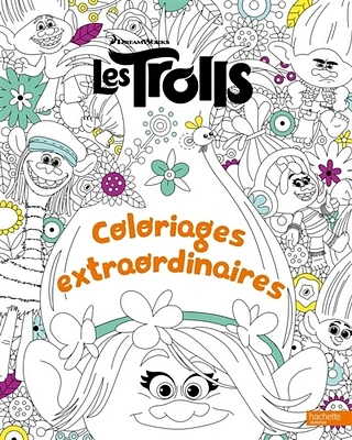 Les Trolls : coloriages extraordinaires