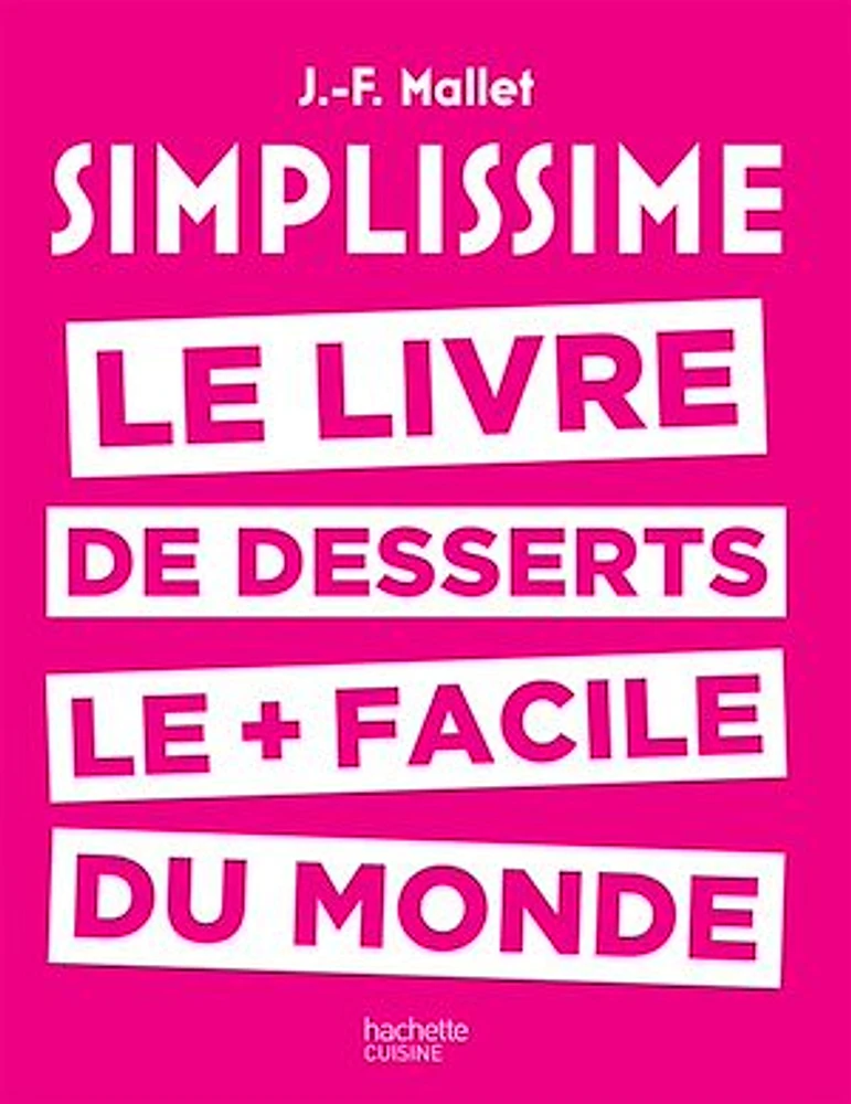 Simplissime : le livre des desserts le + simple du monde