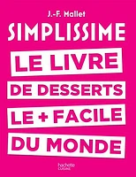 Simplissime : le livre des desserts le + simple du monde