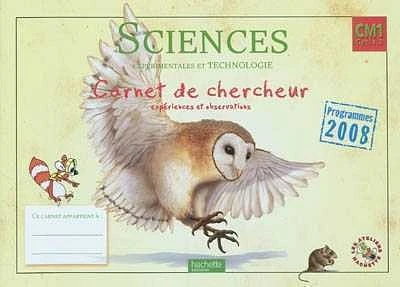 Sciences expérimentales et technologie CM1 cycle 3: carnet du che