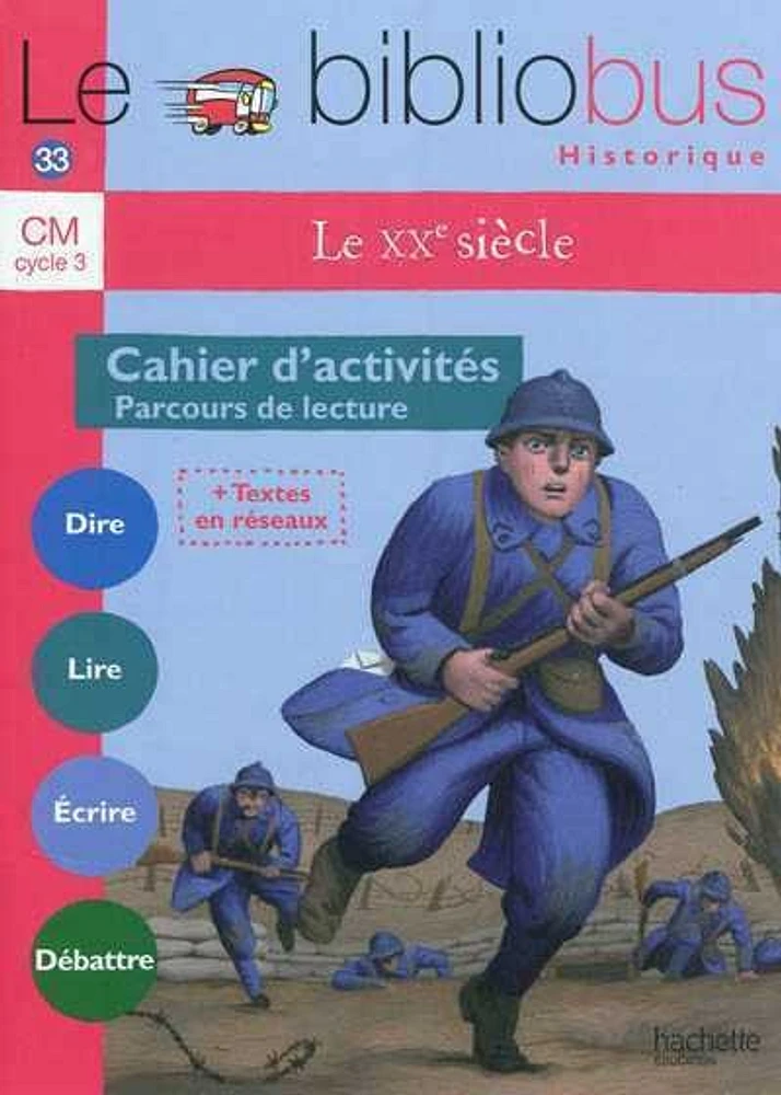 Le XXe siècle, CM cycle 3: cahier d'activités, parcours de lectur