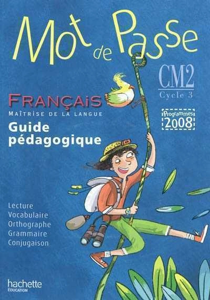 Mot de passe: français, maîtrise de la langue, CM2, cycle 3 : gui