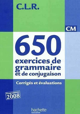 650 exercices de grammaire et de conjugaison, CM: corrigés et éva