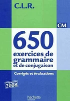 650 exercices de grammaire et de conjugaison, CM: corrigés et éva