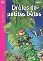 Drôles de petites bêtes, cycle 2: niveau de lecture 1